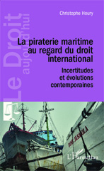 eBook, La piraterie maritime au regard du droit international : incertitudes et évolutions contemporaines, Houry, Christophe, L'Harmattan