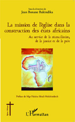 E-book, La mission de l'Église dans la construction des États africains : au service de la réconciliation, de la justice et de la paix, L'Harmattan