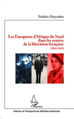 E-book, Les Européens d'Afrique du Nord dans les armées de la libération française : 1942-1945, Harymbat, Frédéric, L'Harmattan