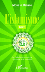 E-book, L'islamisme, vol. 2: La théorie économique : l'économie de la prospérité, L'Harmattan