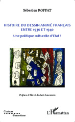 E-book, Histoire du dessin animé français entre 1936 et 1940 : une politique culturelle d'état?, L'Harmattan