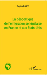 E-book, La géopolitique de l'émigration sénégalaise en France et aux États-Unis, Kante, Seydou, L'Harmattan