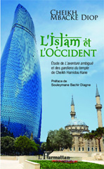 E-book, L'Islam et l'Occident : étude de L'aventure ambiguë et des Gardiens du temple de Cheikh Hamidou Kane, L'Harmattan