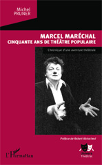 E-book, Marcel Maréchal, cinquante ans de théâtre populaire : chronique d'une aventure théâtrale, L'Harmattan