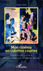 E-book, Mon cinéma en culottes courtes : orphelins de lumière : mémoires d'un enfant-acteur, de la Libération aux sixties, L'Harmattan