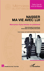 E-book, Nasser, ma vie avec lui : mémoires d'une femme de président, Abd al-Nāṣir, Taḥīyah Jamāl, 1923-1990, L'Harmattan