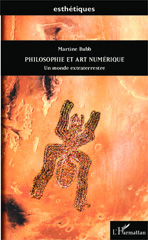 E-book, Philosophie et art numérique : un monde extraterrestre, Bubb, Martine, L'Harmattan