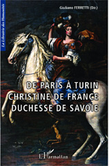 E-book, De Paris à Turin, Christine de France : duchesse de Savoie, L'Harmattan