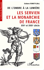 eBook, De l'ombre à la lumière : les Servien et la monarchie de France : XVIe-XVIIe siècle, L'Harmattan