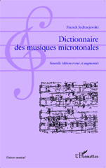 E-book, Dictionnaire des musiques microtonales : 1892-2013, Jedrzejewski, Franck, L'Harmattan