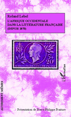 E-book, L'Afrique occidentale dans la littérature française : depuis 1870, L'Harmattan