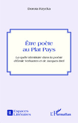 E-book, Être poète au plat pays : la quête identitaire dans la poésie d'Emile Verhaeren et de Jacques Brel, L'Harmattan