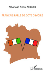 E-book, Français parlé de Côte d'Ivoire, Ahouzi, Athanase Abou, L'Harmattan