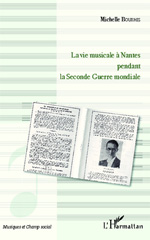 E-book, La vie musicale à Nantes pendant la Seconde Guerre mondiale, Bourhis, Michelle, L'Harmattan