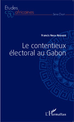 E-book, Le contentieux électoral au Gabon Francis Nkea Ndzigue, L'Harmattan