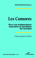 E-book, Les Comores pour une indépendance financière et monétaire de l'archipel Saïd Ahmed Saïd Abdillah préface de Mamadou Koulibaly, L'Harmattan
