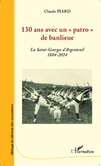 E-book, 130 ans avec un patro de banlieue : 1884-2014, Editions L'Harmattan