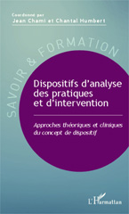 E-book, Dispositifs d'analyse des pratiques et d'intervention : Approches théoriques et cliniques du concept de dispositif, Editions L'Harmattan