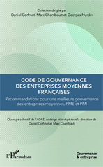E-book, Code de gouvernance des entreprises moyennes françaises : Recommandations pour une meilleure gouvernance des entreprises moyennes, PME et PMI, Editions L'Harmattan