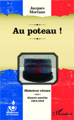E-book, Au poteau ! : Histoires vécues - Guerre secrète 1914-1918, Editions L'Harmattan