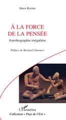 E-book, A la force de la pensée : Autobiographie irrégulière, Editions L'Harmattan