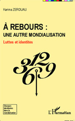 E-book, A rebours : une autre mondialisation : Luttes et identités, Zerouali, Karima, Editions L'Harmattan