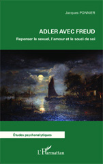 E-book, Adler avec Freud : Repenser le sexuel, l'amour et le souci de soi, Editions L'Harmattan