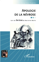 E-book, Apologie de la névrose : suivi de En écho de Marcienne Martin, Editions L'Harmattan