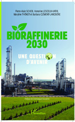 E-book, Bioraffinerie 2030. Une question d'avenir, Editions L'Harmattan