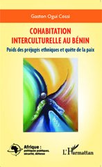 E-book, Cohabitation interculturelle au Bénin : Poids des préjugés ethniques et quête de la paix, Editions L'Harmattan