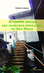 eBook, Economie morale des quartiers populaires de Sao Paulo, Cabanes, Robert, Editions L'Harmattan