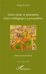 E-book, Entre éclair et pénombre : Entre relàmpagos y penumbras - Edition bilingue Français/Espagnol - Préface de Giovanni Dotoli, Editions L'Harmattan