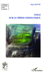 E-book, Essai sur le héros germanique, Editions L'Harmattan