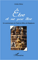 E-book, Etre et ne pas être : Un commentaire du Traité du Milieu de Nagarjuna, Ottino, Arlette, Editions L'Harmattan