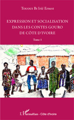 E-book, Expression et socialisation dans les contes gouro de Côte d'Ivoire, Tououi Bi, Irié Ernest, Editions L'Harmattan