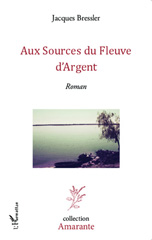 E-book, Aux sources du fleuve d'argent, Editions L'Harmattan