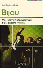 E-book, Bijou : Vie, mort et résurrection d'un groupe passion, Jacq, Jean-François, Editions L'Harmattan