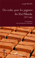 E-book, Des écoles pour les pygmées du Mai-Ndombe : [RD-Congo] - Contribution des missionnaires scheutistes, Editions L'Harmattan