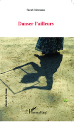 eBook, Danser l'ailleurs, Editions L'Harmattan
