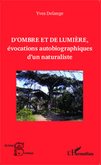 eBook, D'ombre et de lumière, évocations autobiographiques d'un naturaliste, Editions L'Harmattan