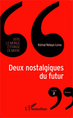 E-book, Deux nostalgiques du futur : Vers le monde étrange de Marie - Livre 2, Editions L'Harmattan