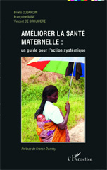 E-book, Améliorer la santé maternelle : un guide pour l'action systémique, Editions L'Harmattan