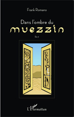 E-book, Dans l'ombre du muezzin : Récit, Editions L'Harmattan