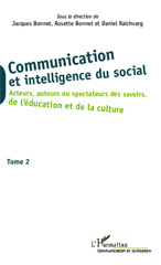 E-book, Communication et intelligence du social : Acteurs, auteurs ou spectateurs des savoirs, de l'éducation et de la culture, Editions L'Harmattan