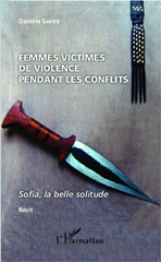 E-book, Femmes victimes de violences pendant les conflits : Sofia, la belle solitude - Récit, Editions L'Harmattan