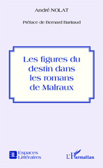 E-book, Figures du destin dans les romans de Malraux, Nolat, André, Editions L'Harmattan
