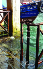 E-book, Flâneries vénitiennes pour rêveurs attentifs : (Anti-guide), Editions L'Harmattan