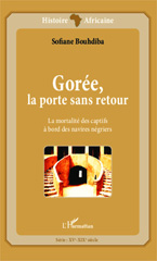 E-book, Gorée, la porte sans retour : La mortalité des captifs à bord de navires négriers, Editions L'Harmattan