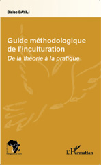 E-book, Guide méthodologique de l'inculturation : De la théorie à la pratique, Bayili, Blaise, Editions L'Harmattan