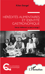 eBook, Hérédités alimentaires et identité gastronomique : Suis-je réellement ce que je mange ?, Stengel, Kilien, Editions L'Harmattan